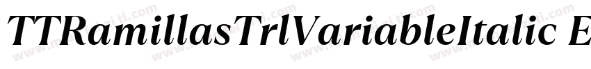 TTRamillasTrlVariableItalic ExtraB字体转换